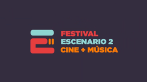 Se viene el Festival Escenario 2, el evento de cine y música más grandes del país, y es gratuito